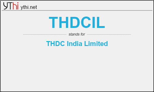 What does THDCIL mean? What is the full form of THDCIL?