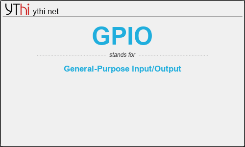 What does GPIO mean? What is the full form of GPIO?