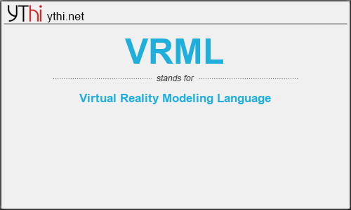 What does VRML mean? What is the full form of VRML?
