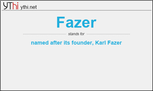 What does FAZER mean? What is the full form of FAZER?