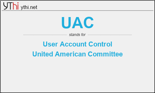 What does UAC mean? What is the full form of UAC?