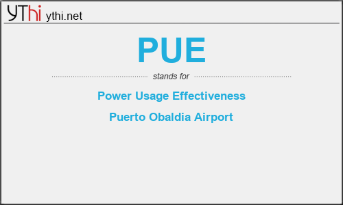 What does PUE mean? What is the full form of PUE?