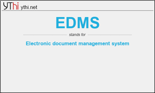 What does EDMS mean? What is the full form of EDMS?