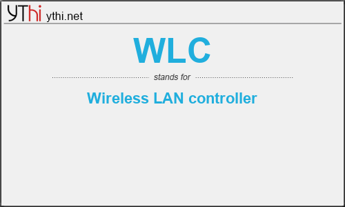 What does WLC mean? What is the full form of WLC?