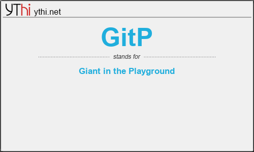 What does GITP mean? What is the full form of GITP?