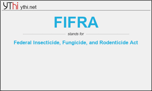 What does FIFRA mean? What is the full form of FIFRA?