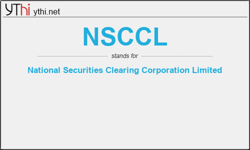 What does NSCCL mean? What is the full form of NSCCL?