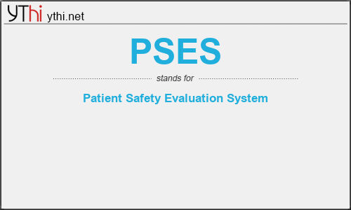 What does PSES mean? What is the full form of PSES?