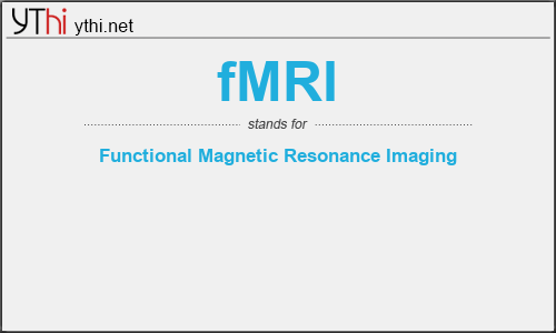 What does FMRI mean? What is the full form of FMRI?