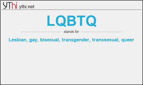 What does LQBTQ mean? What is the full form of LQBTQ?