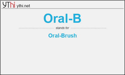 What does ORAL-B mean? What is the full form of ORAL-B?