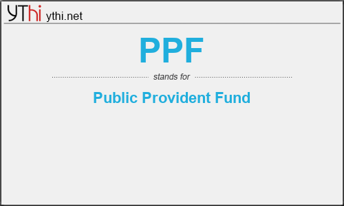 What does PPF mean? What is the full form of PPF?