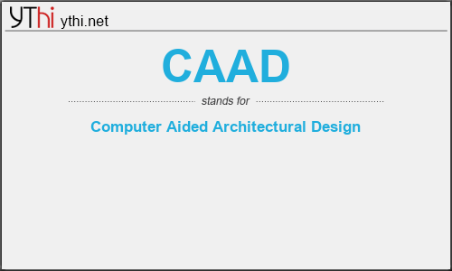 What does CAAD mean? What is the full form of CAAD?