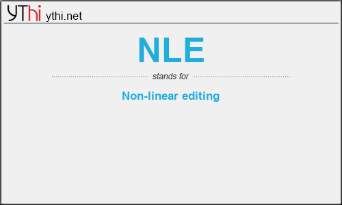 What does NLE mean? What is the full form of NLE?