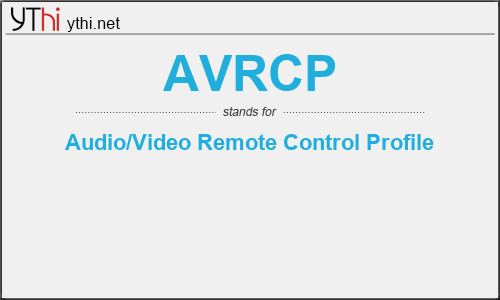 What does AVRCP mean? What is the full form of AVRCP?