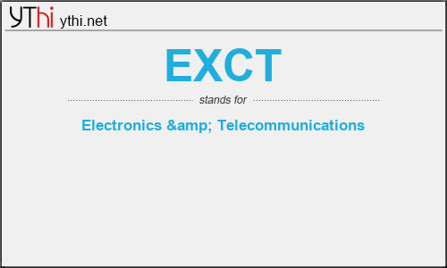 What does EXCT mean? What is the full form of EXCT?