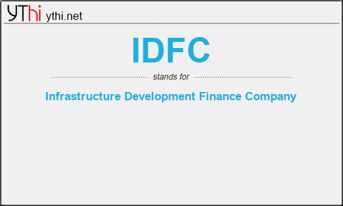What does IDFC mean? What is the full form of IDFC?