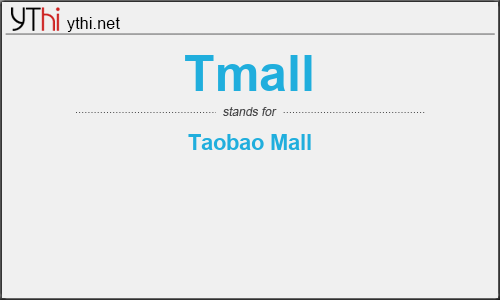 What does TMALL mean? What is the full form of TMALL?