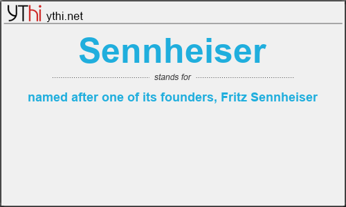 What does SENNHEISER mean? What is the full form of SENNHEISER?