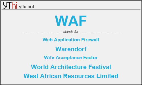 What does WAF mean? What is the full form of WAF?