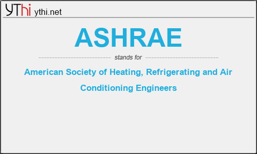 What does ASHRAE mean? What is the full form of ASHRAE?