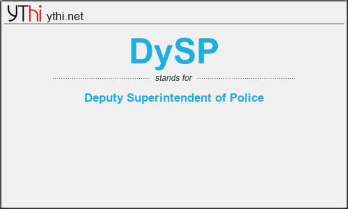 What does DYSP mean? What is the full form of DYSP?