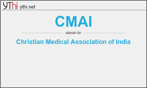 What does CMAI mean? What is the full form of CMAI?