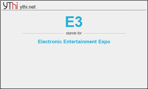 What does E3 mean? What is the full form of E3?