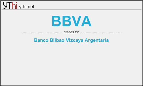 What does BBVA mean? What is the full form of BBVA?