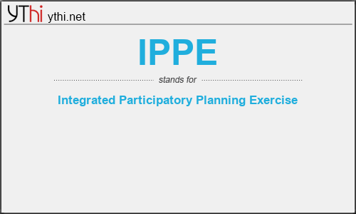 What does IPPE mean? What is the full form of IPPE?