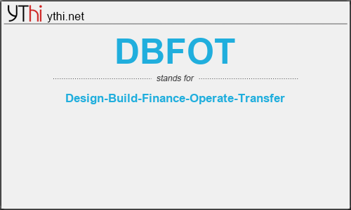 What does DBFOT mean? What is the full form of DBFOT?