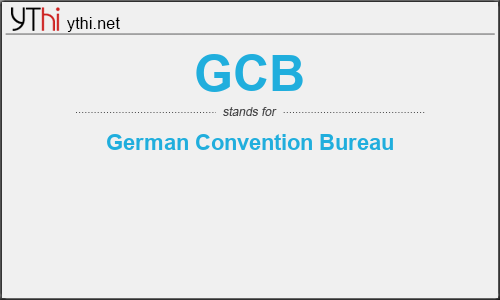 What does GCB mean? What is the full form of GCB?