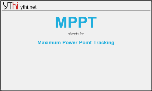 What does MPPT mean? What is the full form of MPPT? » English