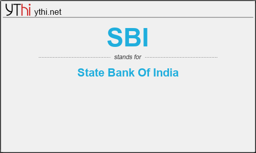 What does SBI mean? What is the full form of SBI?