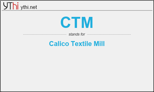 What does CTM mean? What is the full form of CTM?