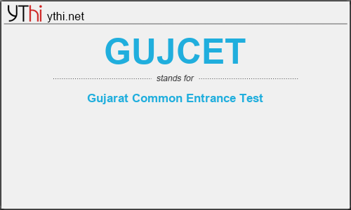 What does GUJCET mean? What is the full form of GUJCET?