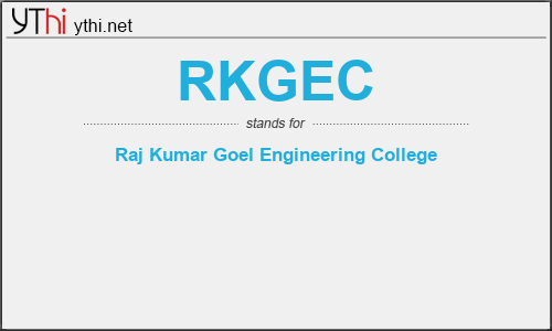 What does RKGEC mean? What is the full form of RKGEC?