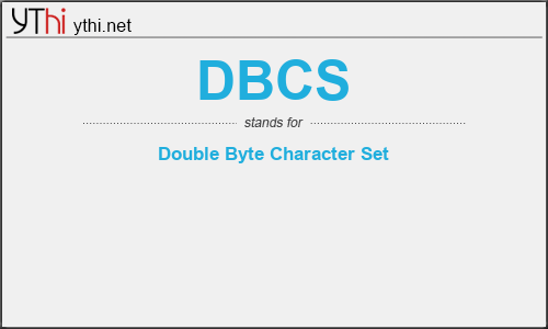 What does DBCS mean? What is the full form of DBCS?