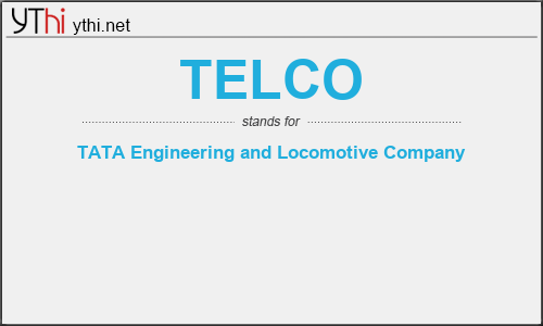 What does TELCO mean? What is the full form of TELCO?