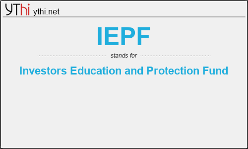 What does IEPF mean? What is the full form of IEPF?