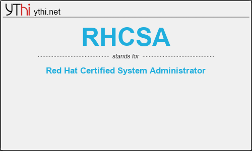 What does RHCSA mean? What is the full form of RHCSA?