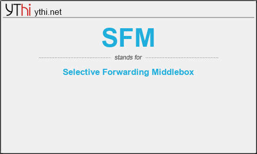 What does SFM mean? What is the full form of SFM?