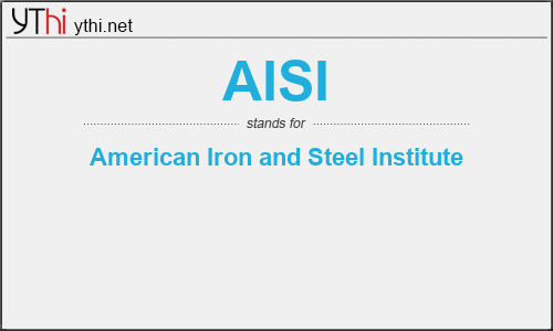What does AISI mean? What is the full form of AISI?