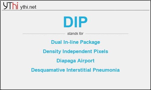 What does DIP mean? What is the full form of DIP?