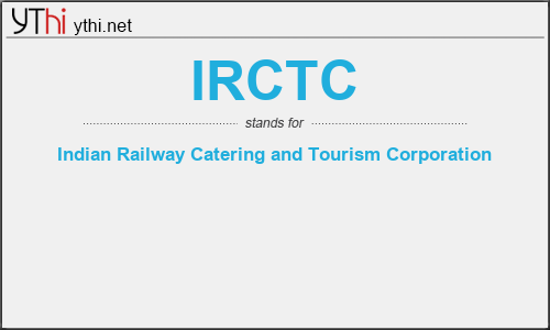 What does IRCTC mean? What is the full form of IRCTC?