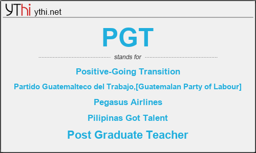 What does PGT mean? What is the full form of PGT?