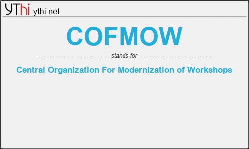 What does COFMOW mean? What is the full form of COFMOW?