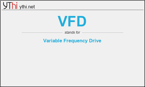 What does VFD mean? What is the full form of VFD?