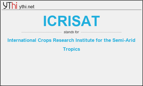 What does ICRISAT mean? What is the full form of ICRISAT?