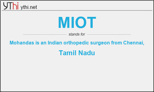 What does MIOT mean? What is the full form of MIOT?